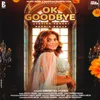 About OK GOODBYE Song